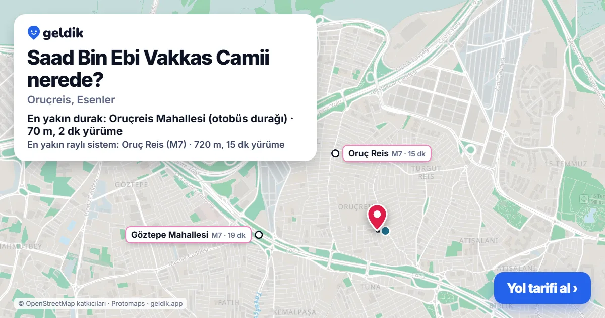 Saad Bin Ebi Vakkas Camii nerede: haritada konumu ve en yakın duraklar, yürüme süreleriyle