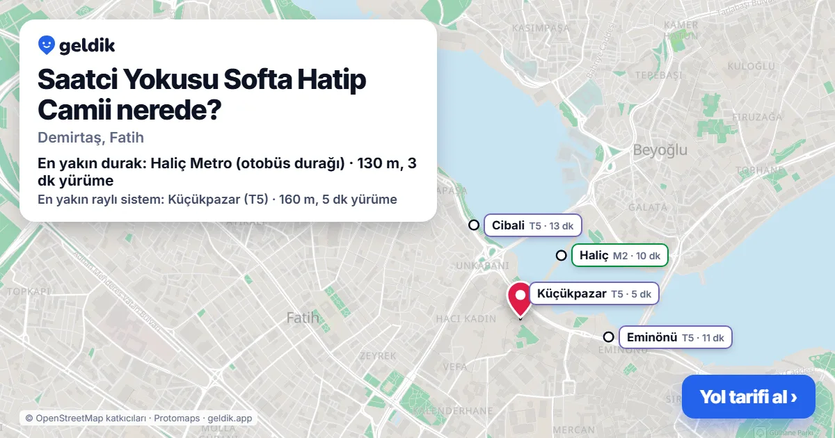 Where is Saatci Yokusu Softa Hatip Camii: map with its location and the nearest stops, with walking times
