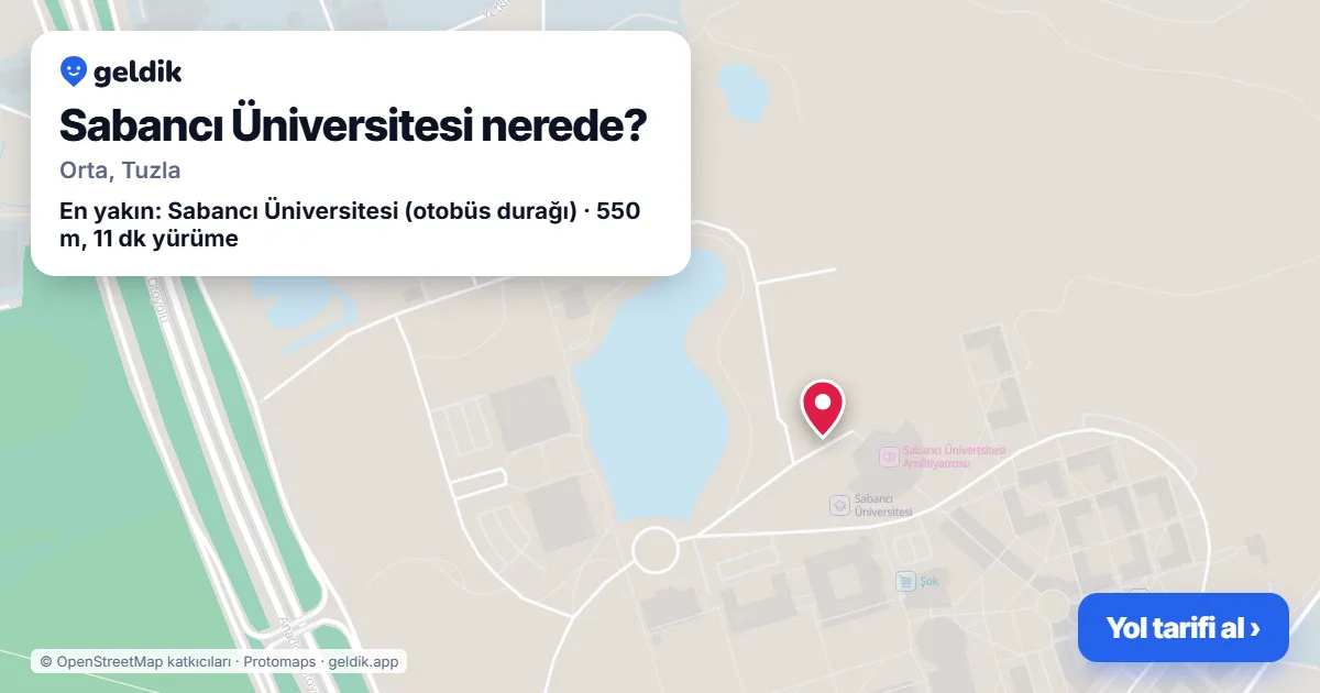 Sabancı Üniversitesi nerede: haritada konumu ve en yakın duraklar, yürüme süreleriyle