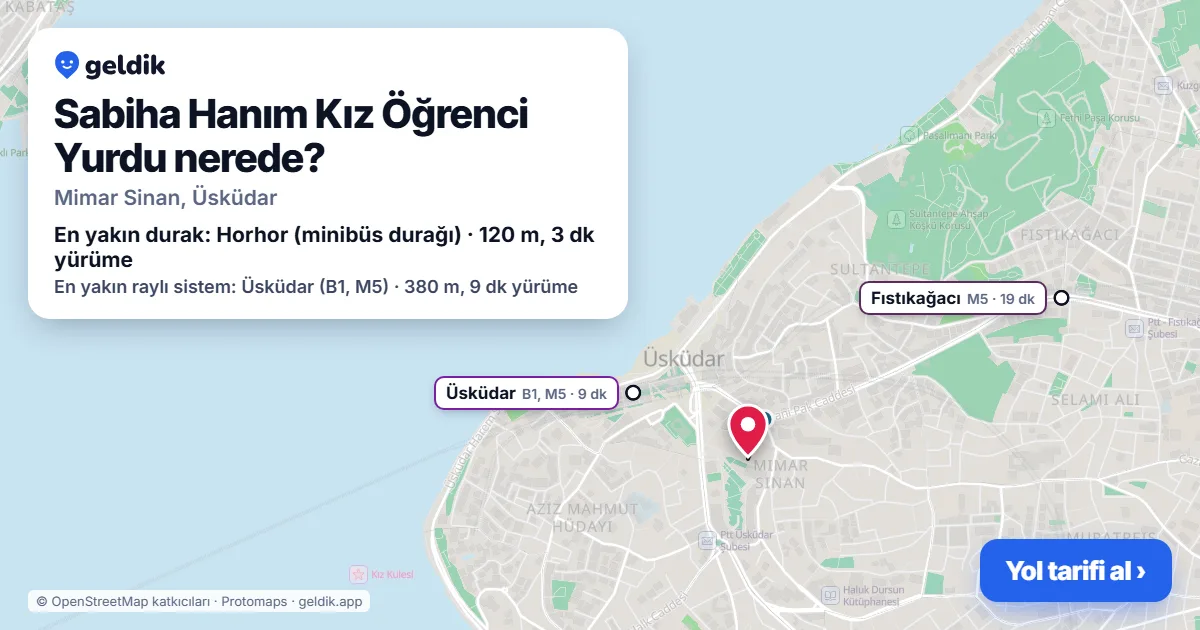Sabiha Hanım Kız Öğrenci Yurdu nerede: haritada konumu ve en yakın duraklar, yürüme süreleriyle