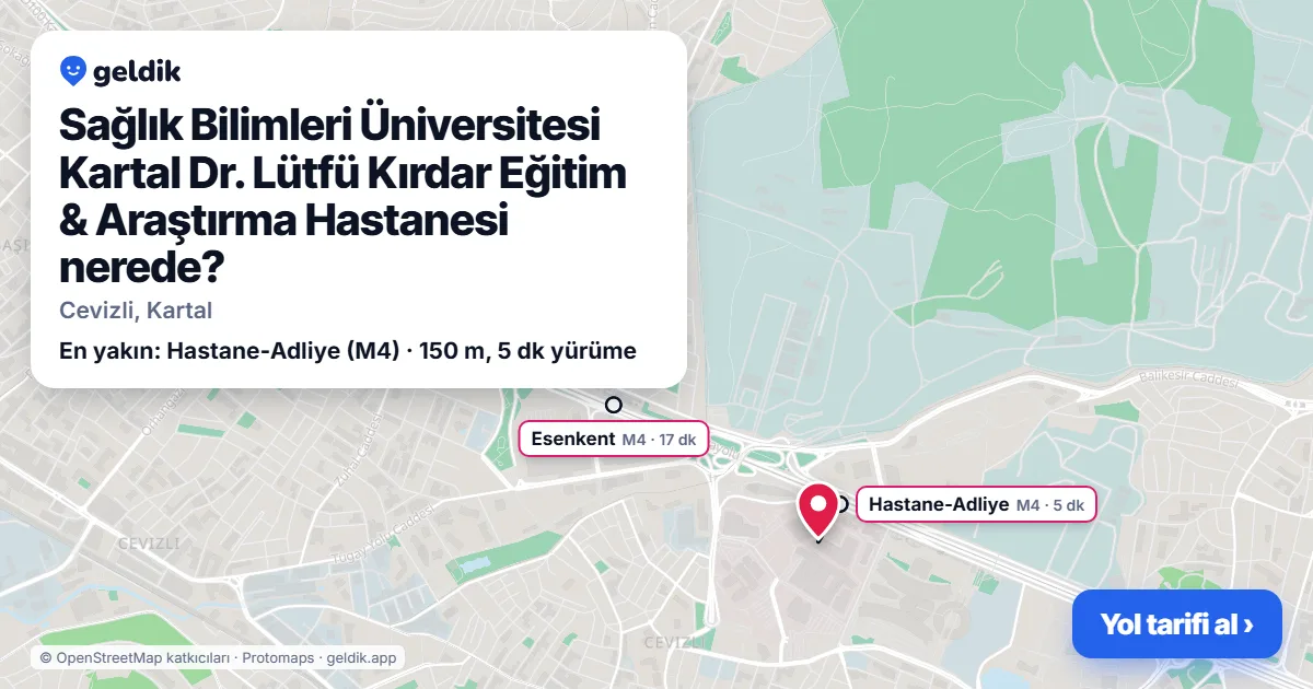 Sağlık Bilimleri Üniversitesi Kartal Dr. Lütfü Kırdar Eğitim & Araştırma Hastanesi nerede: haritada konumu ve en yakın duraklar, yürüme süreleriyle