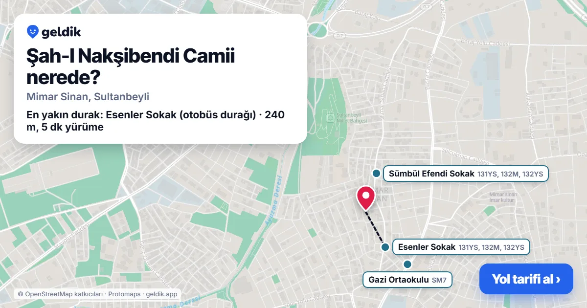 Where is Şah-I Nakşibendi Camii: map with its location and the nearest stops, with walking times