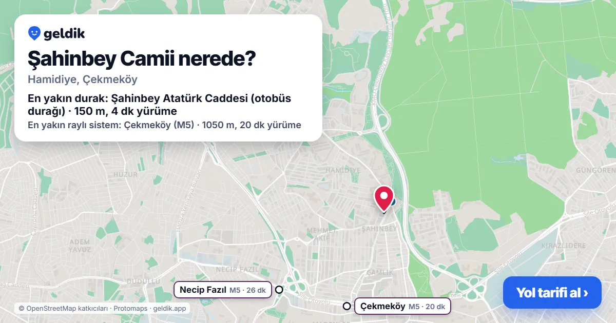 Where is Şahinbey Camii: map with its location and the nearest stops, with walking times