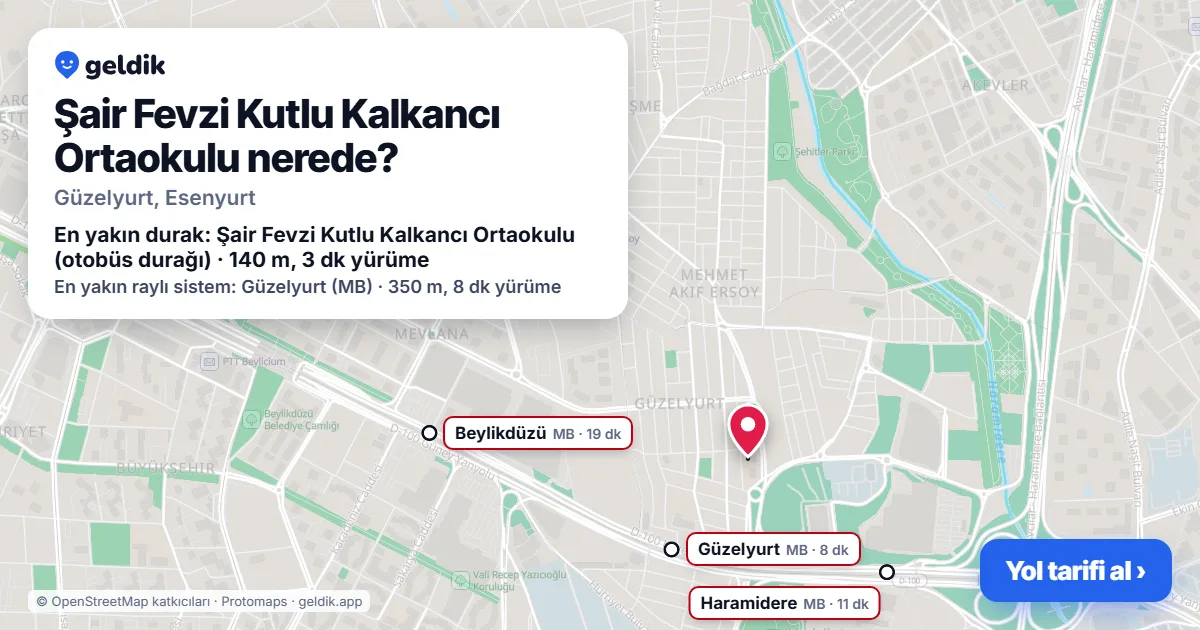 Şair Fevzi Kutlu Kalkancı Ortaokulu nerede: haritada konumu ve en yakın duraklar, yürüme süreleriyle