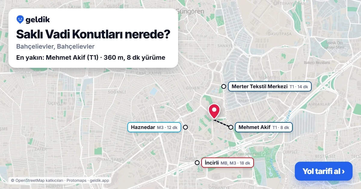 Saklı Vadi Konutları nerede: haritada konumu ve en yakın duraklar, yürüme süreleriyle