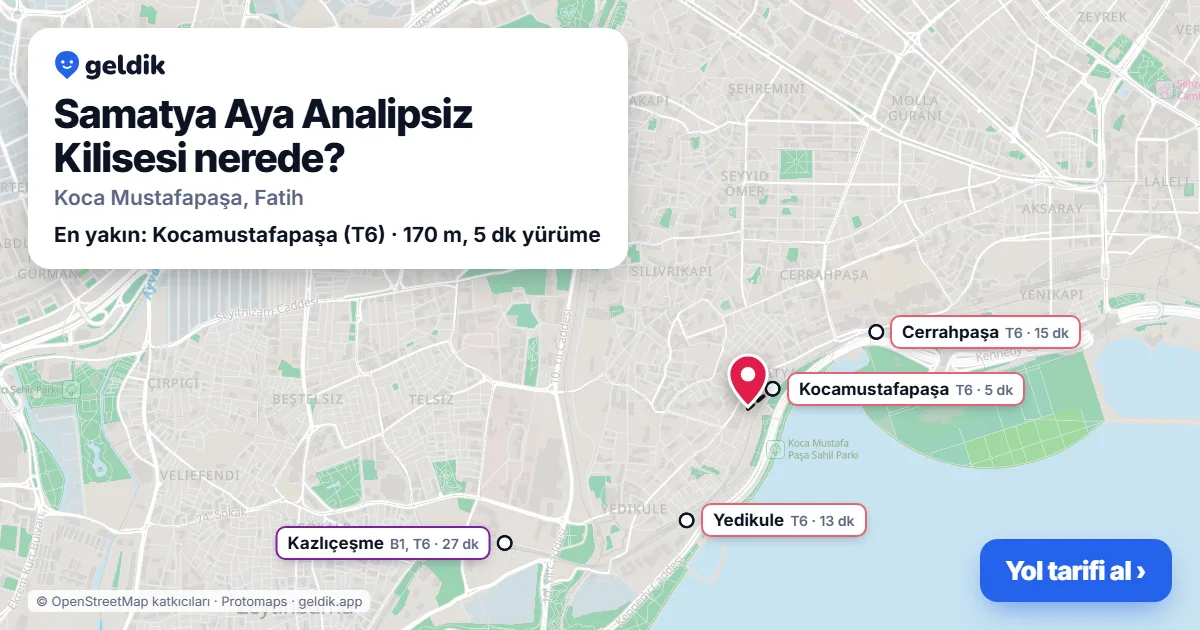 Where is Samatya Aya Analipsiz Church: map with its location and the nearest stops, with walking times