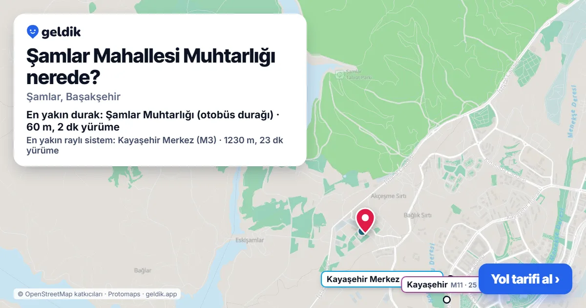 Şamlar Mahallesi Muhtarlığı nerede: haritada konumu ve en yakın duraklar, yürüme süreleriyle