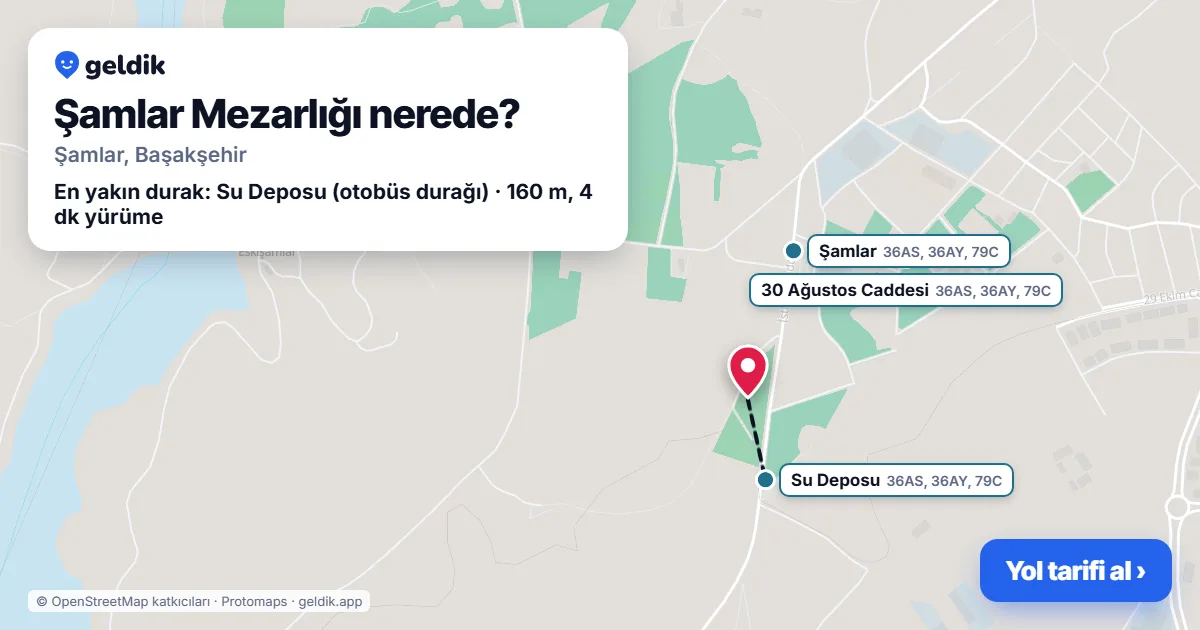 Where is Şamlar Mezarlığı: map with its location and the nearest stops, with walking times