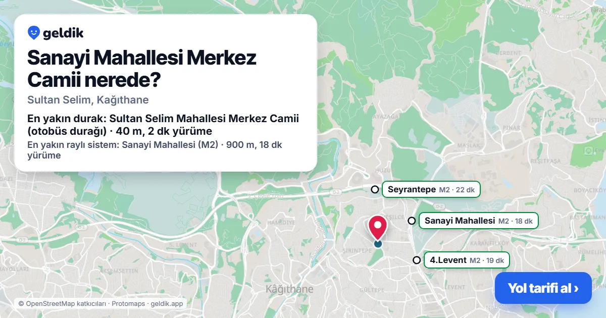 Where is Sanayi Mahallesi Merkez Camii: map with its location and the nearest stops, with walking times
