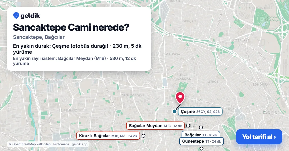 Sancaktepe Cami nerede: haritada konumu ve en yakın duraklar, yürüme süreleriyle