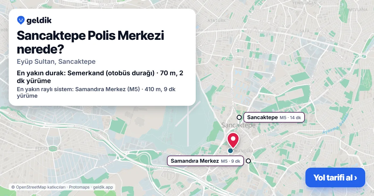 Sancaktepe Polis Merkezi nerede: haritada konumu ve en yakın duraklar, yürüme süreleriyle