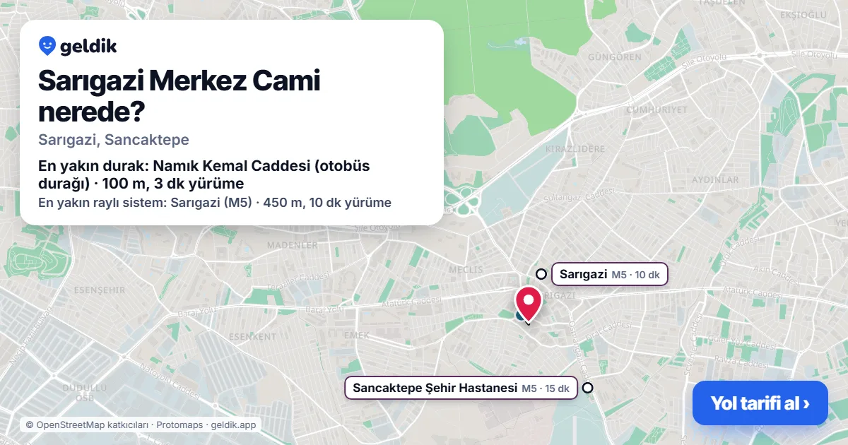 Sarıgazi Merkez Cami nerede: haritada konumu ve en yakın duraklar, yürüme süreleriyle