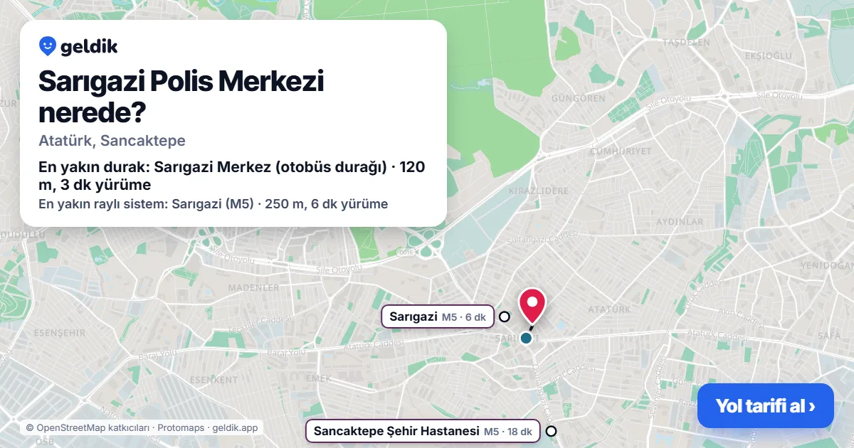 Sarıgazi Polis Merkezi nerede: haritada konumu ve en yakın duraklar, yürüme süreleriyle