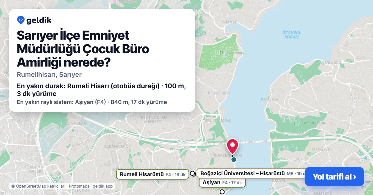 Sarıyer İlçe Emniyet Müdürlüğü Çocuk Büro Amirliği nerede: haritada konumu ve en yakın duraklar, yürüme süreleriyle