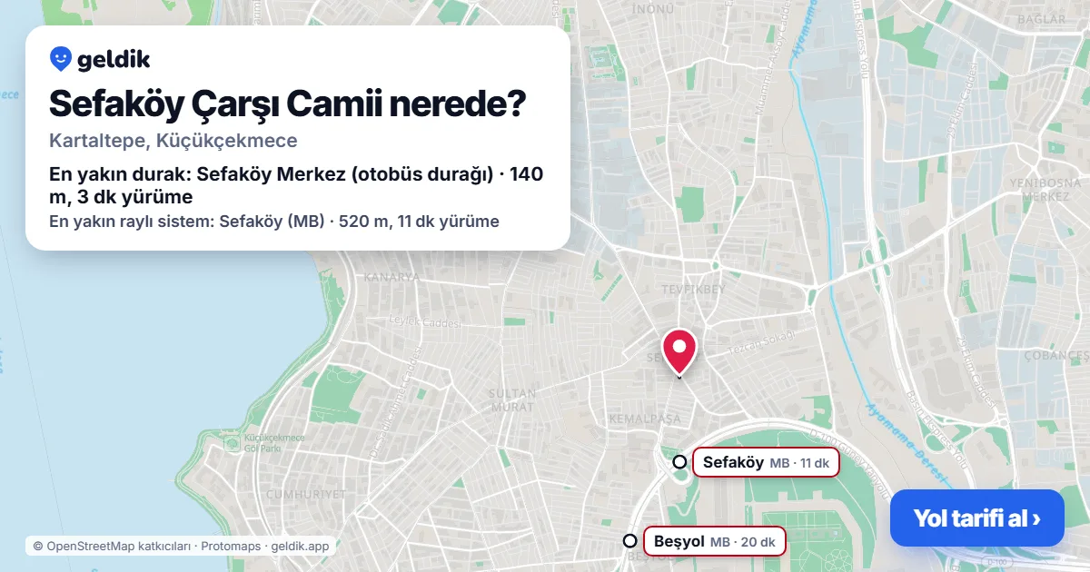 Sefaköy Çarşı Camii nerede: haritada konumu ve en yakın duraklar, yürüme süreleriyle