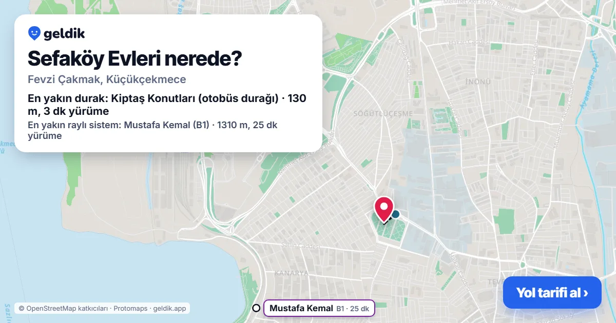 Sefaköy Evleri nerede: haritada konumu ve en yakın duraklar, yürüme süreleriyle