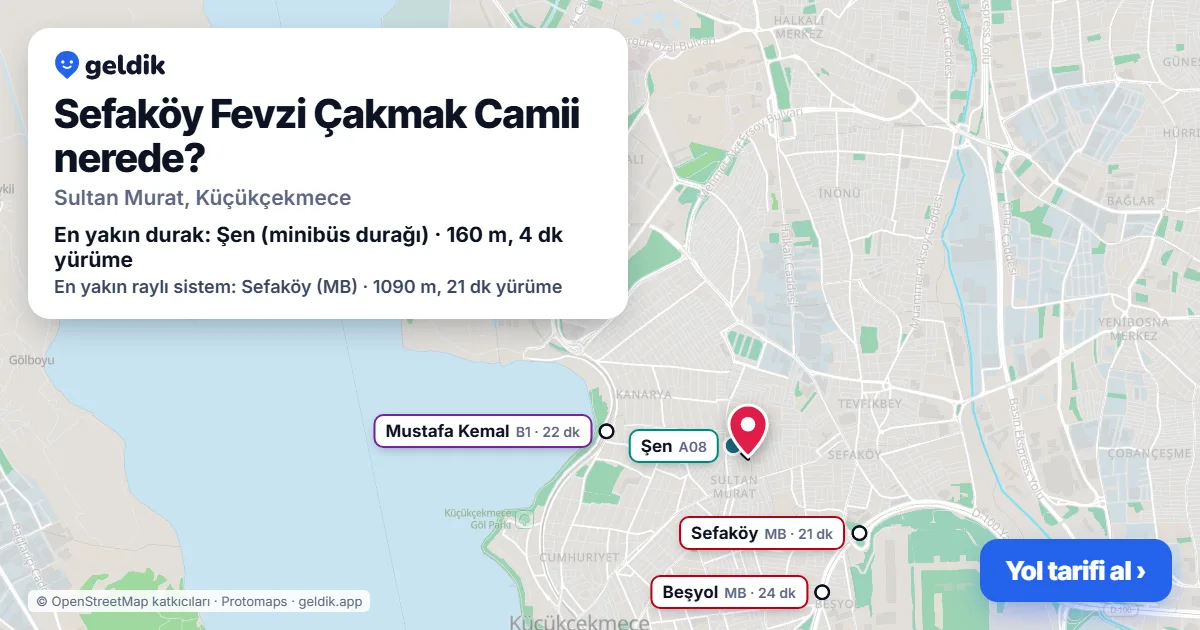 Sefaköy Fevzi Çakmak Camii nerede: haritada konumu ve en yakın duraklar, yürüme süreleriyle