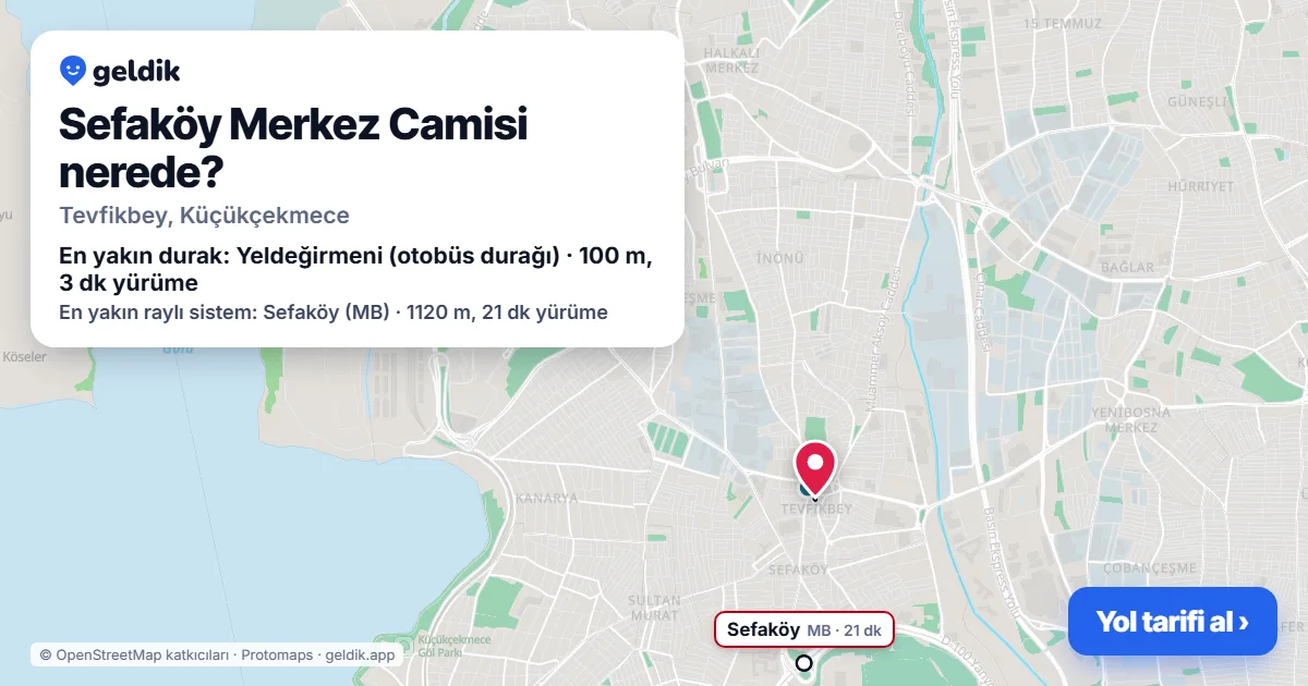 Sefaköy Merkez Camisi nerede: haritada konumu ve en yakın duraklar, yürüme süreleriyle