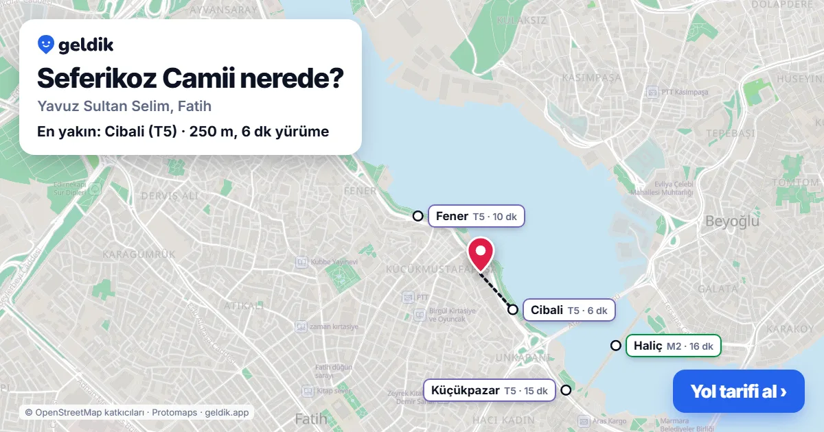 Seferikoz Camii nerede: haritada konumu ve en yakın duraklar, yürüme süreleriyle