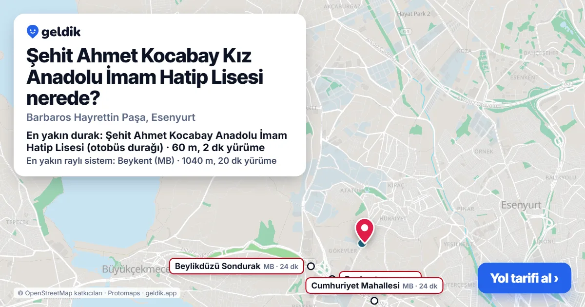 Şehit Ahmet Kocabay Kız Anadolu İmam Hatip Lisesi nerede: haritada konumu ve en yakın duraklar, yürüme süreleriyle