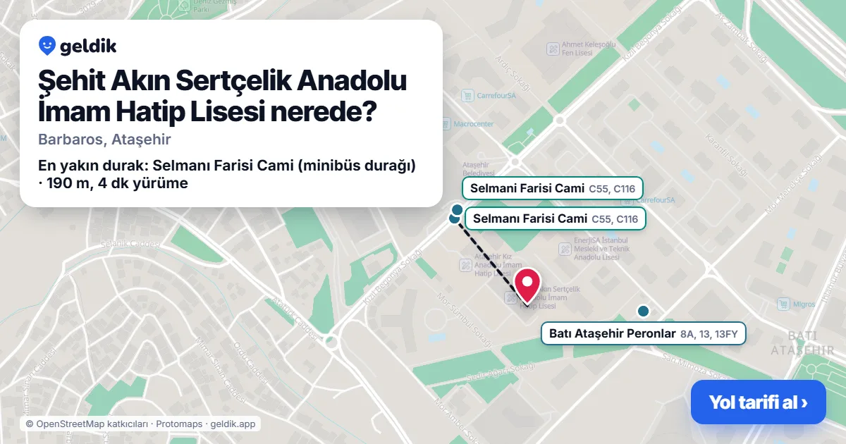 Şehit Akın Sertçelik Anadolu İmam Hatip Lisesi nerede: haritada konumu ve en yakın duraklar, yürüme süreleriyle