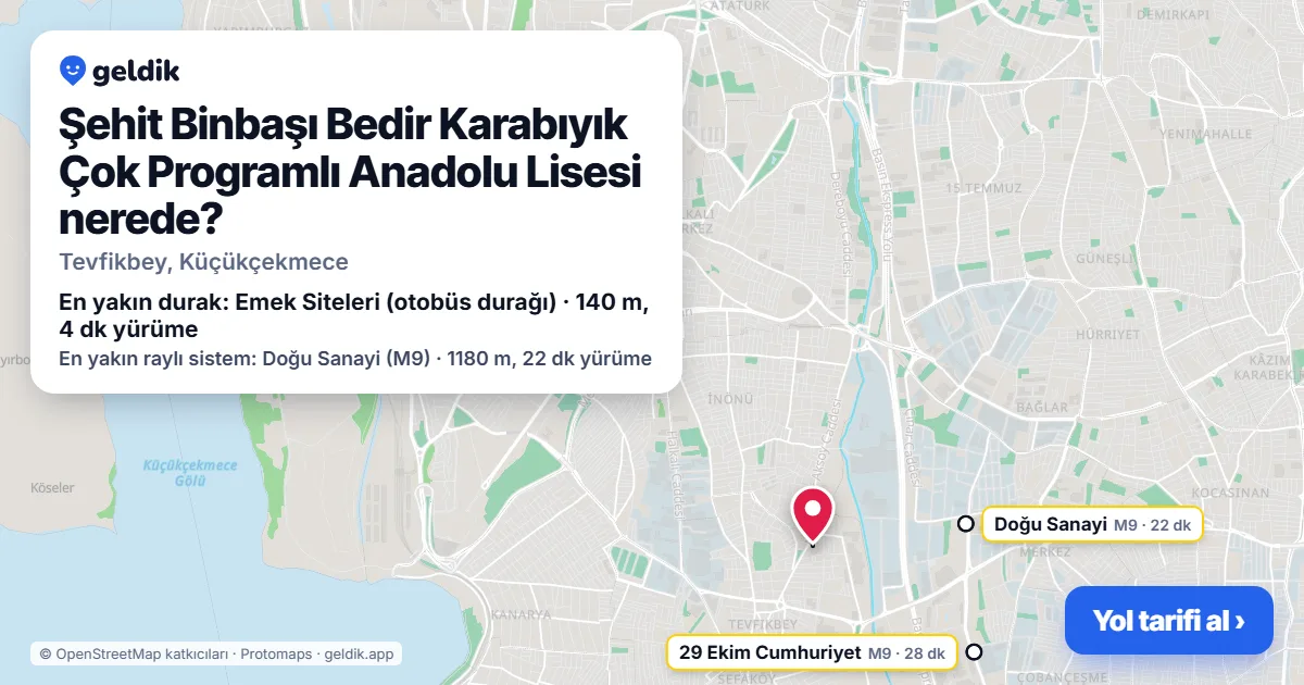 Şehit Binbaşı Bedir Karabıyık Çok Programlı Anadolu Lisesi nerede: haritada konumu ve en yakın duraklar, yürüme süreleriyle