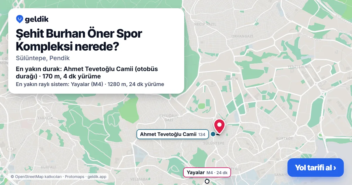 Şehit Burhan Öner Spor Kompleksi nerede: haritada konumu ve en yakın duraklar, yürüme süreleriyle