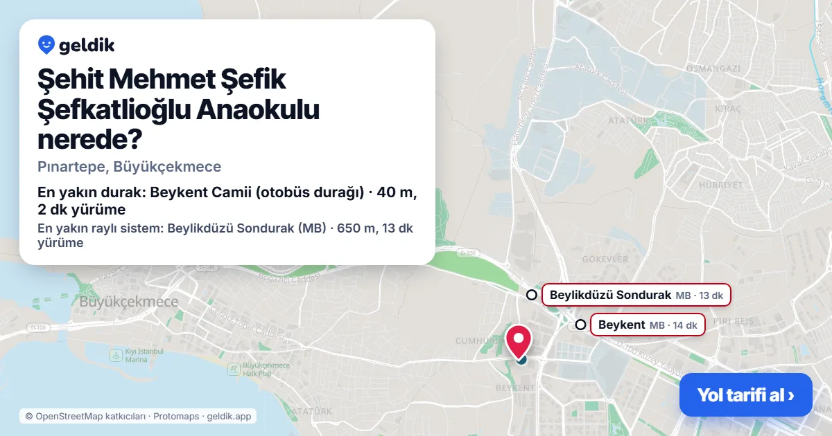 Şehit Mehmet Şefik Şefkatlioğlu Anaokulu nerede: haritada konumu ve en yakın duraklar, yürüme süreleriyle