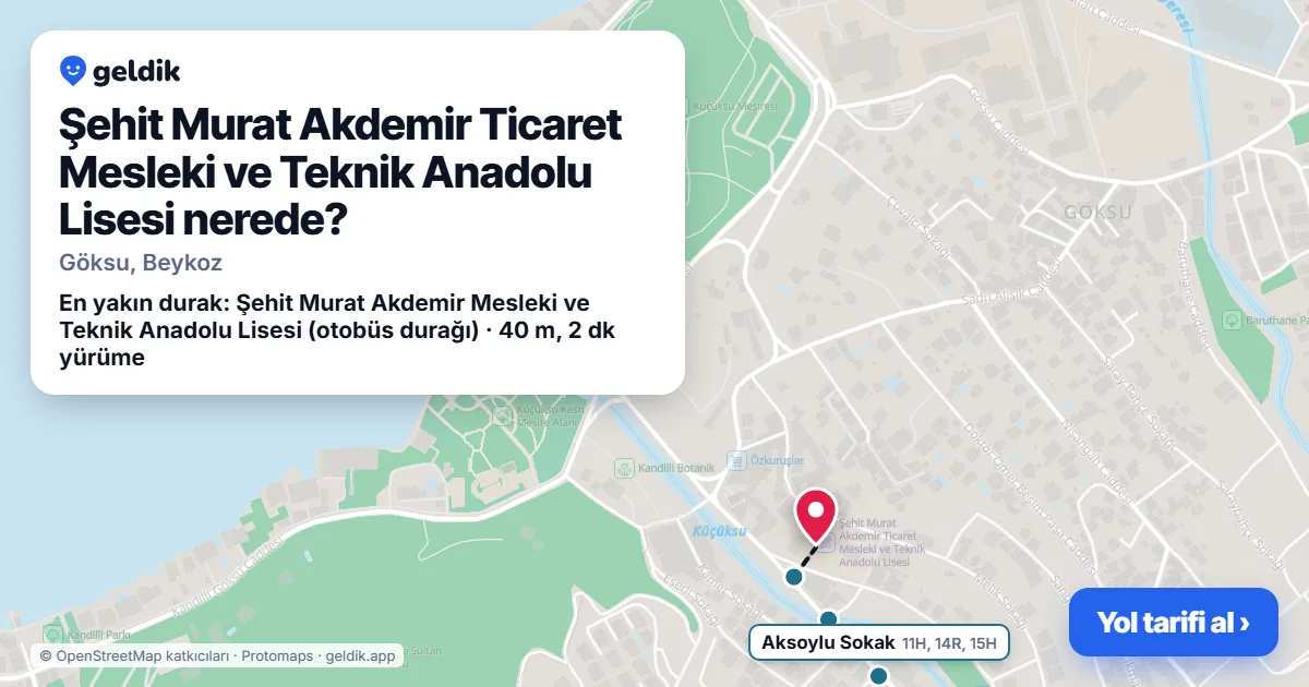 Şehit Murat Akdemir Ticaret Mesleki ve Teknik Anadolu Lisesi nerede: haritada konumu ve en yakın duraklar, yürüme süreleriyle