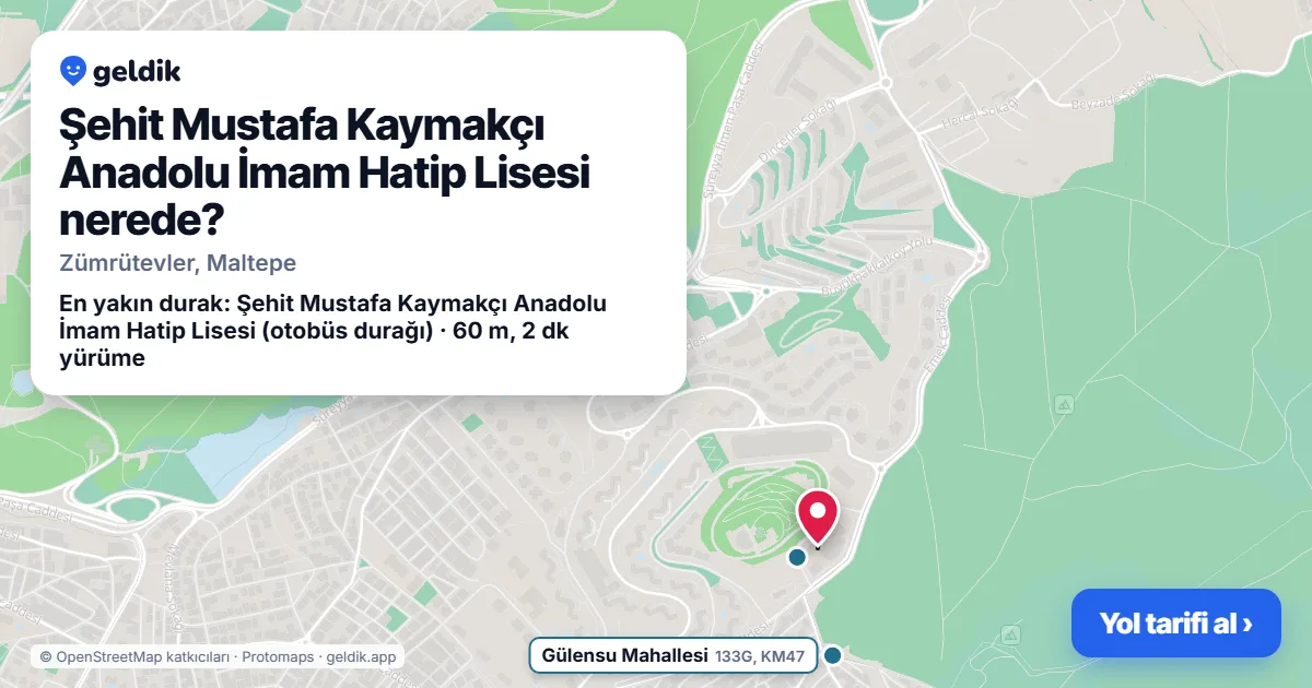 Şehit Mustafa Kaymakçı Anadolu İmam Hatip Lisesi nerede: haritada konumu ve en yakın duraklar, yürüme süreleriyle