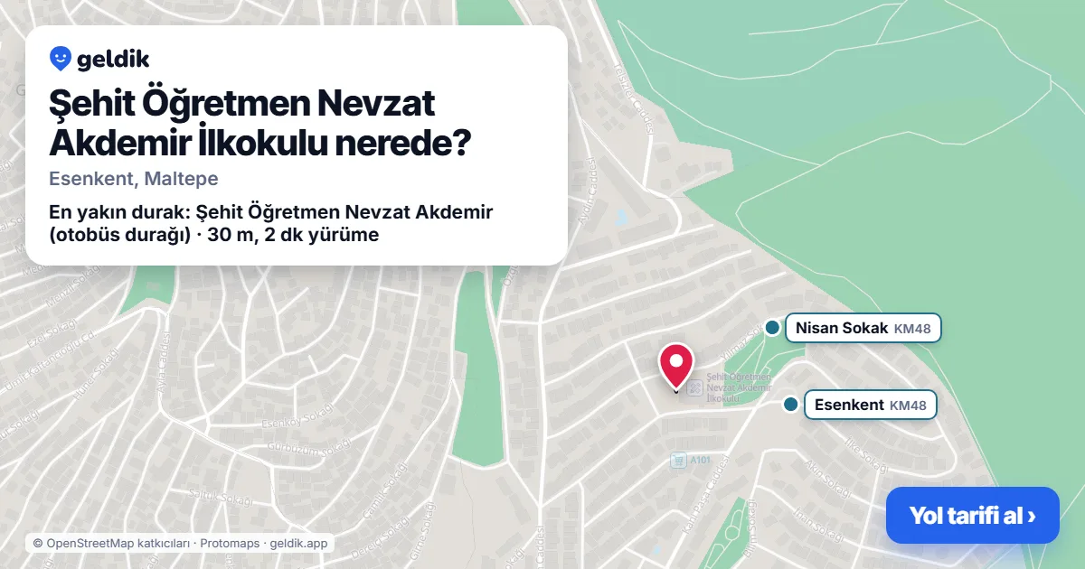 Where is Şehit Öğretmen Nevzat Akdemir İlkokulu: map with its location and the nearest stops, with walking times