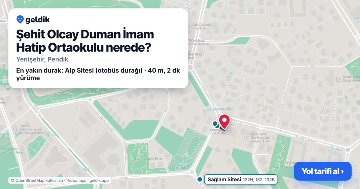 Şehit Olcay Duman İmam Hatip Ortaokulu nerede: haritada konumu ve en yakın duraklar, yürüme süreleriyle