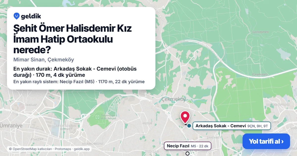 Where is Şehit Ömer Halisdemir Kız İmam Hatip Ortaokulu: map with its location and the nearest stops, with walking times