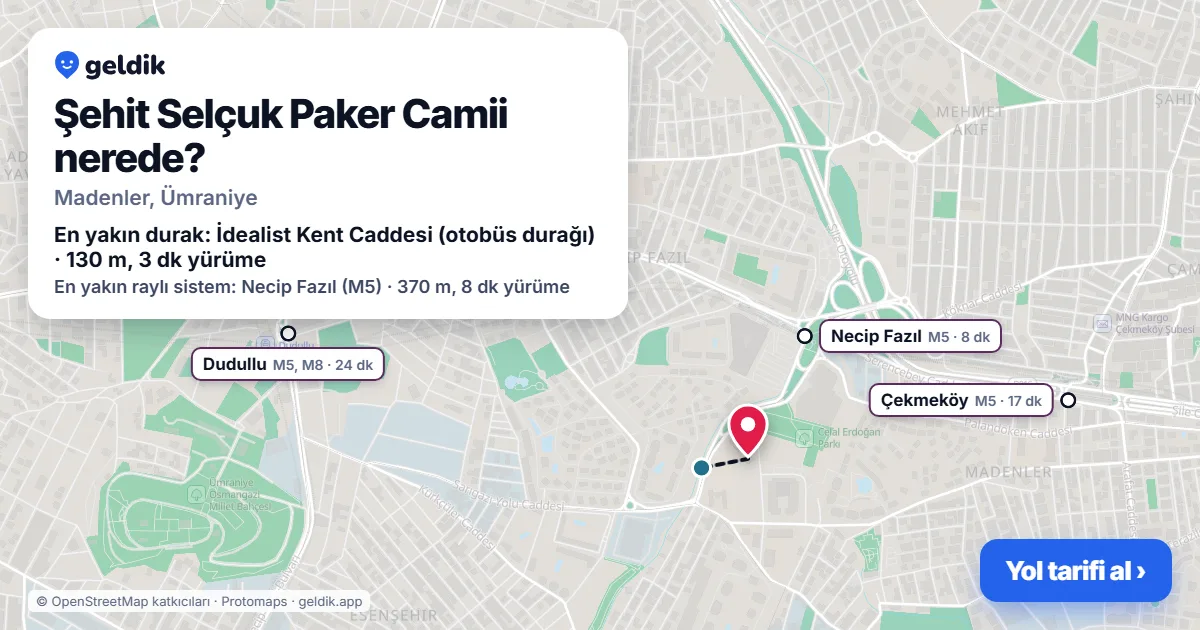 Şehit Selçuk Paker Camii nerede: haritada konumu ve en yakın duraklar, yürüme süreleriyle