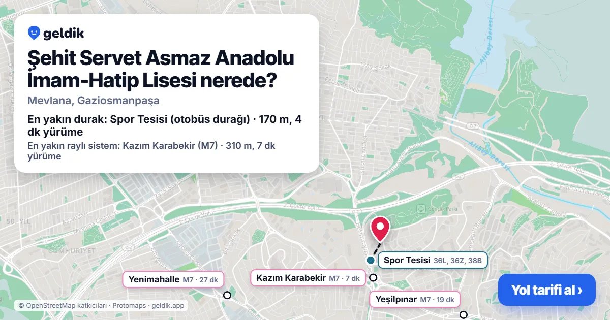 Where is Şehit Servet Asmaz Anadolu İmam-Hatip Lisesi: map with its location and the nearest stops, with walking times