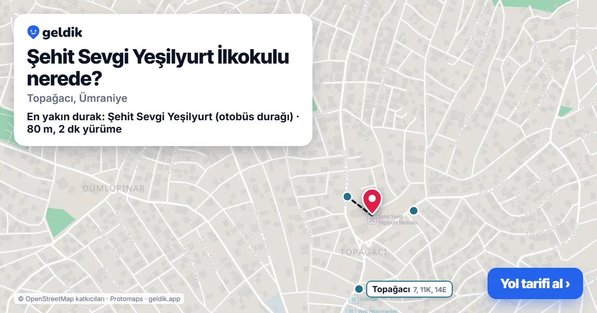 Şehit Sevgi Yeşilyurt İlkokulu nerede: haritada konumu ve en yakın duraklar, yürüme süreleriyle