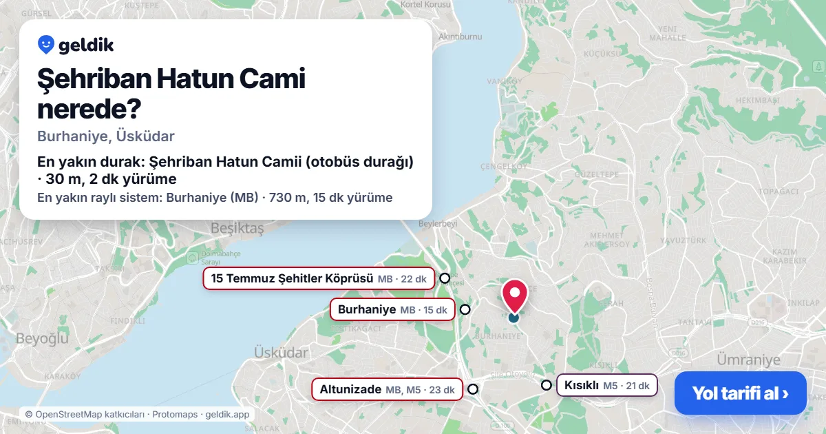 Şehriban Hatun Cami nerede: haritada konumu ve en yakın duraklar, yürüme süreleriyle