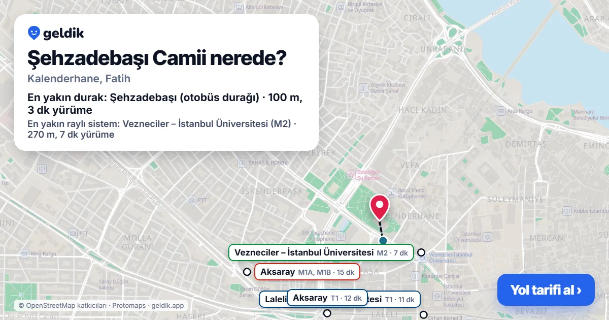 Where is Şehzadebaşı Camii: map with its location and the nearest stops, with walking times