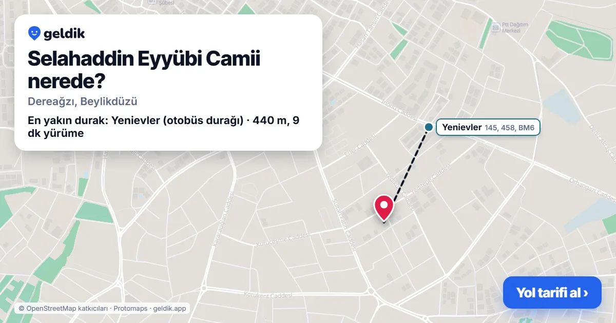 Selahaddin Eyyübi Camii nerede: haritada konumu ve en yakın duraklar, yürüme süreleriyle