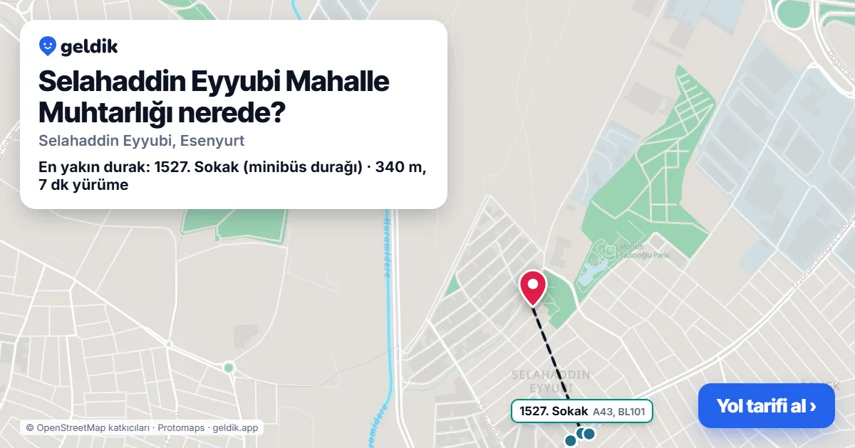 Selahaddin Eyyubi Mahalle Muhtarlığı nerede: haritada konumu ve en yakın duraklar, yürüme süreleriyle