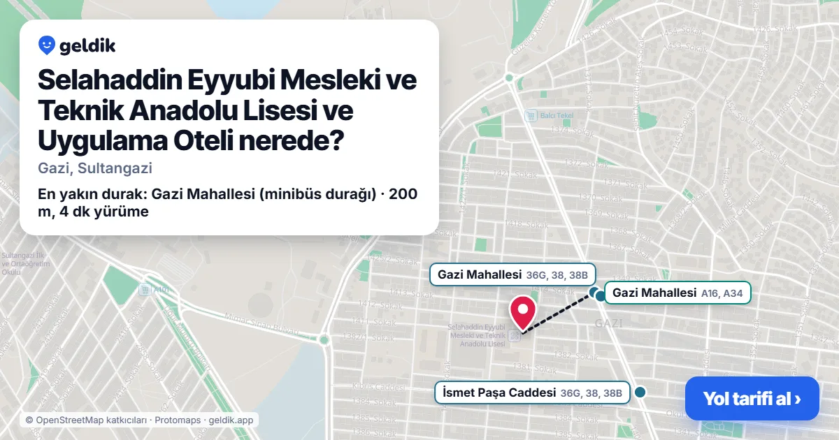 Selahaddin Eyyubi Mesleki ve Teknik Anadolu Lisesi ve Uygulama Oteli nerede: haritada konumu ve en yakın duraklar, yürüme süreleriyle