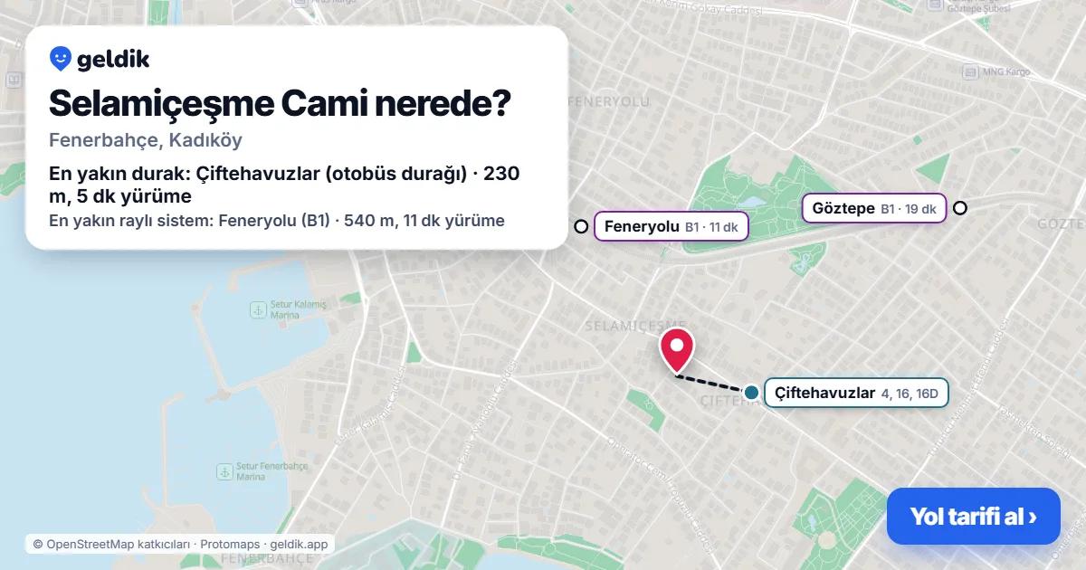 Selamiçeşme Cami nerede: haritada konumu ve en yakın duraklar, yürüme süreleriyle