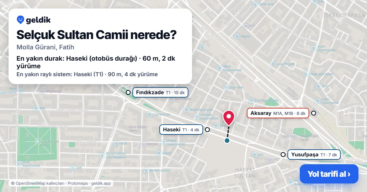 Selçuk Sultan Camii nerede: haritada konumu ve en yakın duraklar, yürüme süreleriyle