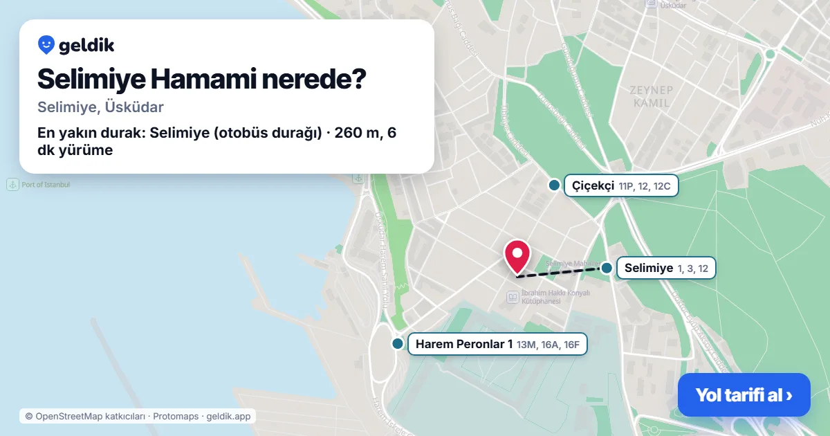 Selimiye Hamami nerede: haritada konumu ve en yakın duraklar, yürüme süreleriyle