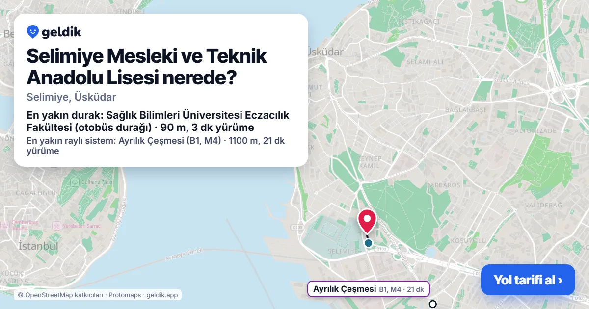 Selimiye Mesleki ve Teknik Anadolu Lisesi nerede: haritada konumu ve en yakın duraklar, yürüme süreleriyle