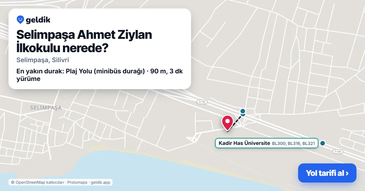 Selimpaşa Ahmet Ziylan İlkokulu nerede: haritada konumu ve en yakın duraklar, yürüme süreleriyle