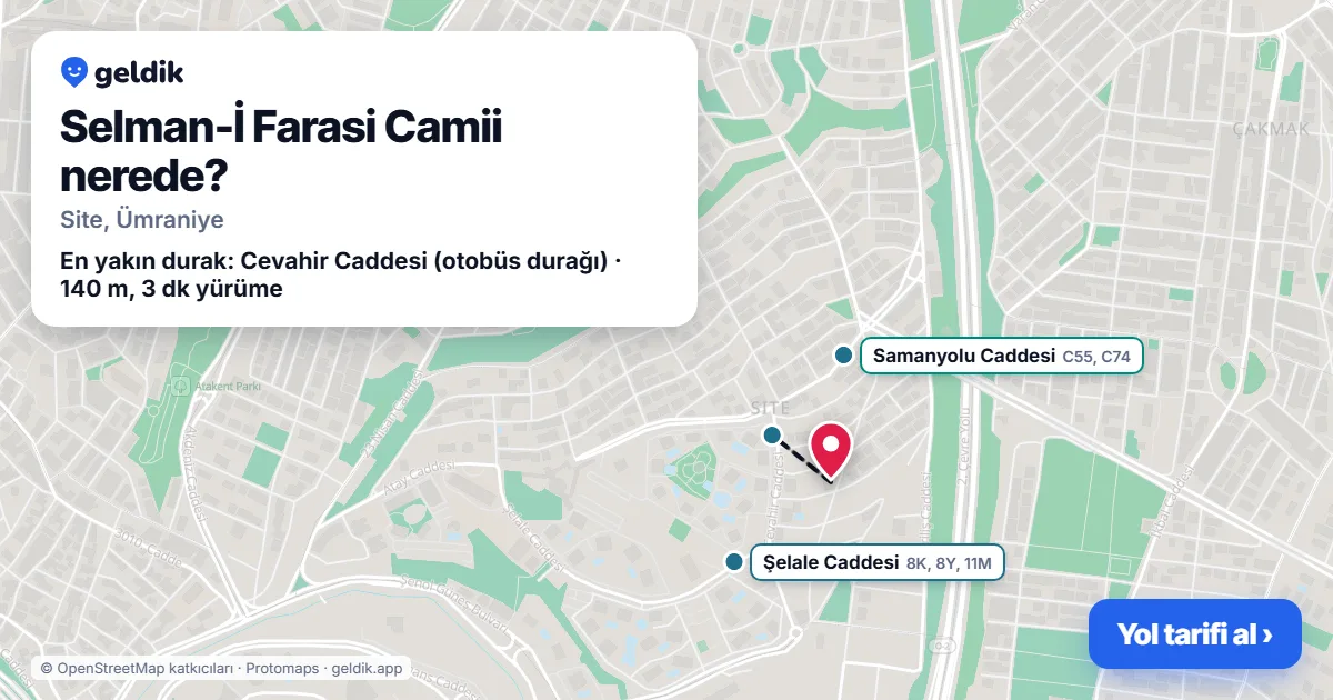 Selman-İ Farasi Camii nerede: haritada konumu ve en yakın duraklar, yürüme süreleriyle