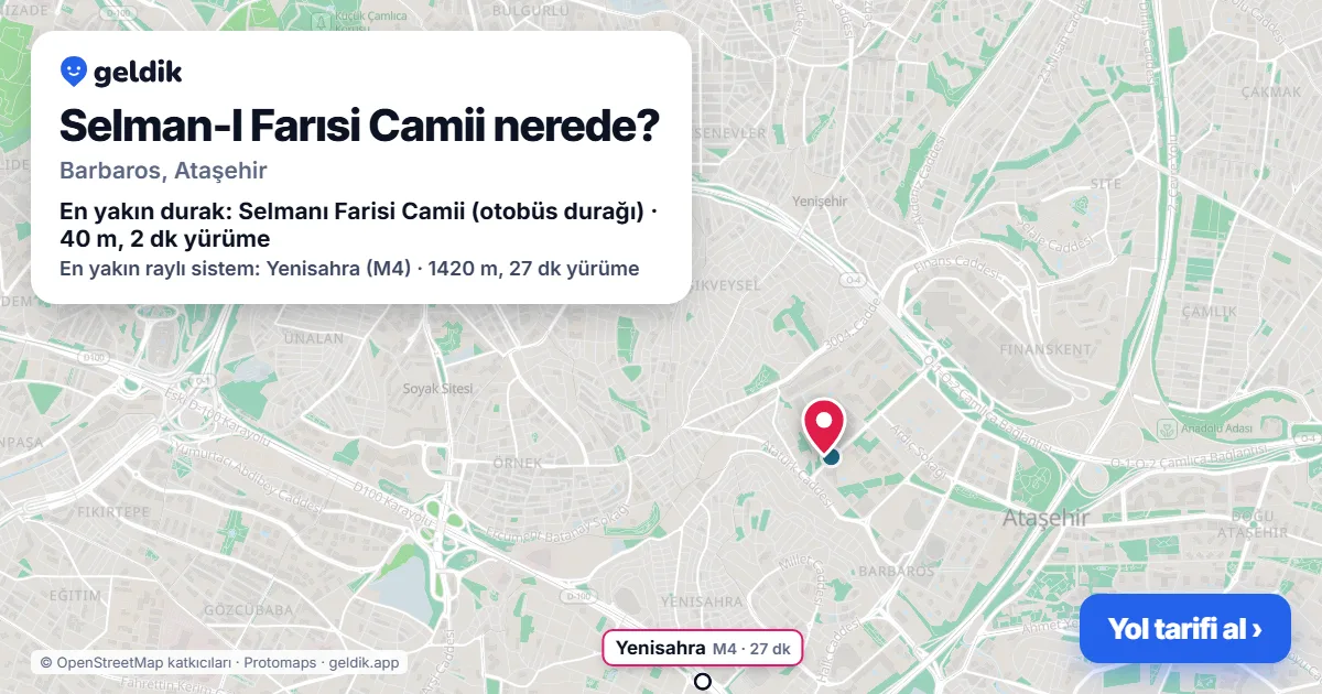 Selman-I Farısi Camii nerede: haritada konumu ve en yakın duraklar, yürüme süreleriyle