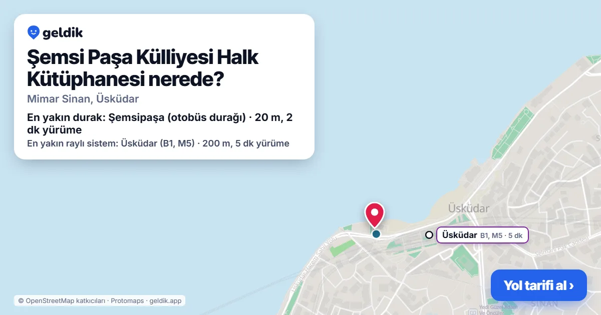 Şemsi Paşa Külliyesi Halk Kütüphanesi nerede: haritada konumu ve en yakın duraklar, yürüme süreleriyle