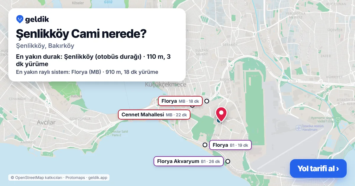 Where is Şenlikköy Cami: map with its location and the nearest stops, with walking times